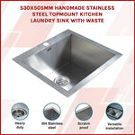 530x505mm Handmade Stainless Steel Topmount Kitchen Laundry Sink with Waste - Furniture > Bathroom > Sinks