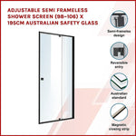 Adjustable Semi Frameless Shower Screen (98~106) x 195cm Australian Safety Glass - Furniture > Bathroom