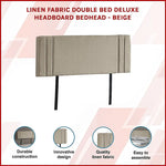 Linen Fabric Double Bed Deluxe Headboard Bedhead - Beige - Furniture > Bedroom